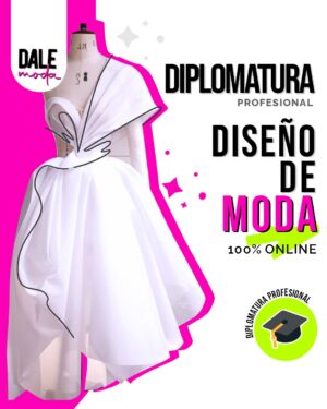 Diplomatura en Diseño de Moda Online | DaleModa. Aprende a crear tus propias colecciones y a convertirte en un diseñador profesional. #diseñodemoda #modaanline #dalemoda